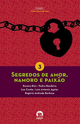 Segredos de Amor, Namoro e Paixao - Vol. 3