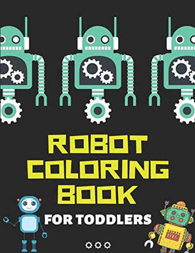 ROBOT COLORING BOOK FOR KIDS TODDLERS