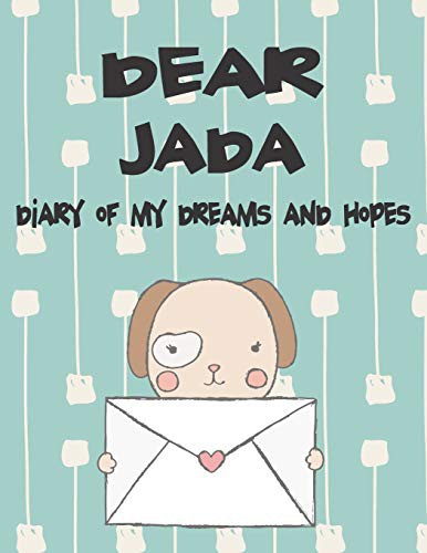 Dear Jada, diary of my dreams and hopes