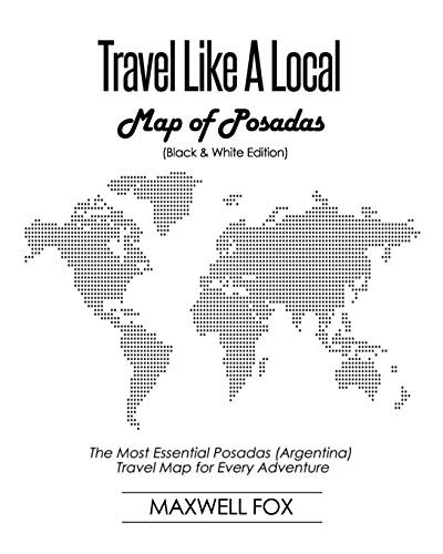 Travel Like a Local - Map of Posadas