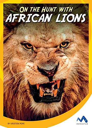 On the Hunt with African Lions