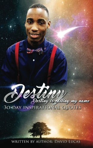 Destiny Calling My Name