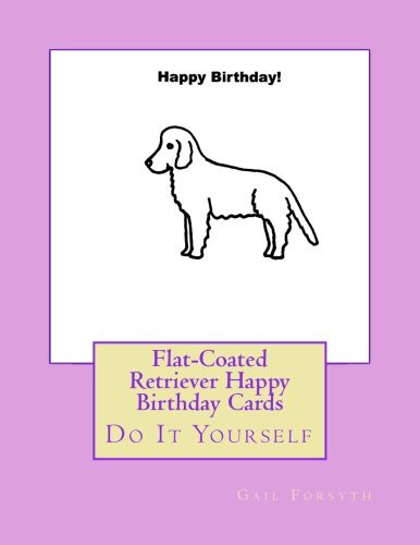 Flat-Coated Retriever Happy Birthday Cards