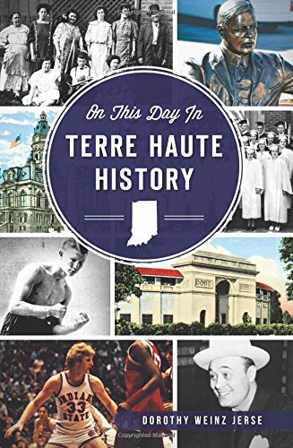 On This Day in Terre Haute History