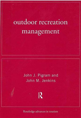Outdoor Recreation Management (Routledge Advances in Tourism, 5)