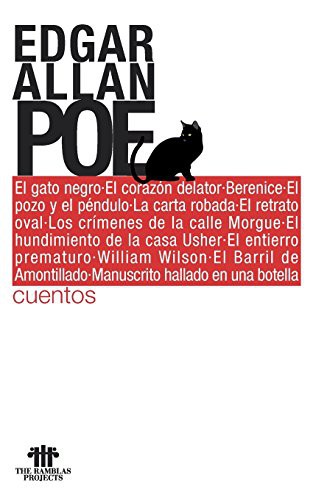 Cuentos (Berenice / Black Cat / Cask of Amontillado / Fall of the House of Usher / MS. Found in a Bottle / Murders in the Rue Morgue / Oval Portrait / Pit and the Pendulum / Premature Burial / Purloined Letter / Tell-tale Heart / William Wilson)