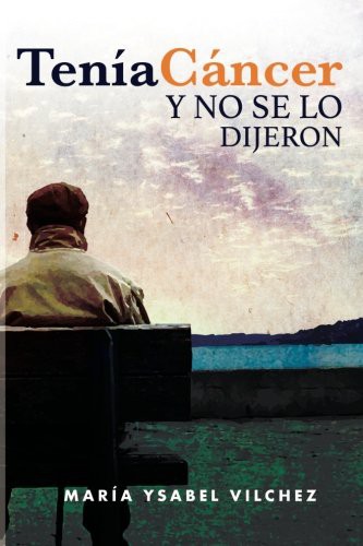 Tenía cáncer y no se lo dijeron