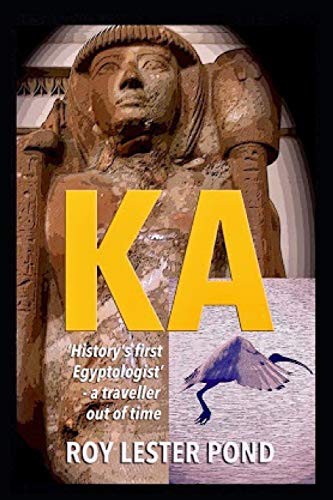 KA History's First Egyptologist, a traveller out of time