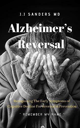 Alzheimer’s Reversal “ Remember My Name ”
