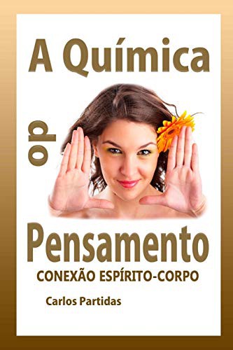 A QUÍMICA DO PENSAMENTO