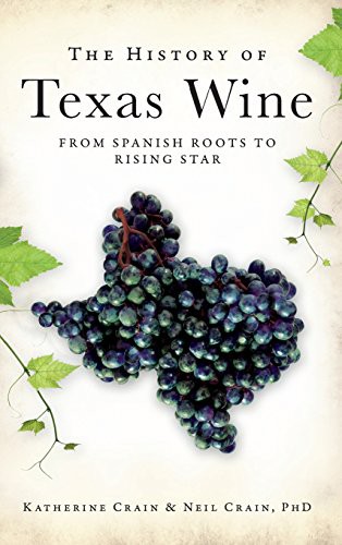 The history of Texas wine