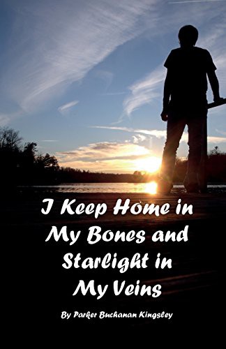 I Keep Home in My Bones and Starlight in My Veins