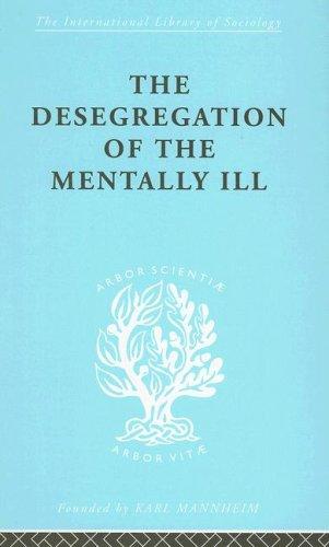 The desegregation of the mentally ill