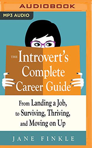 Introvert's Complete Career Guide, The