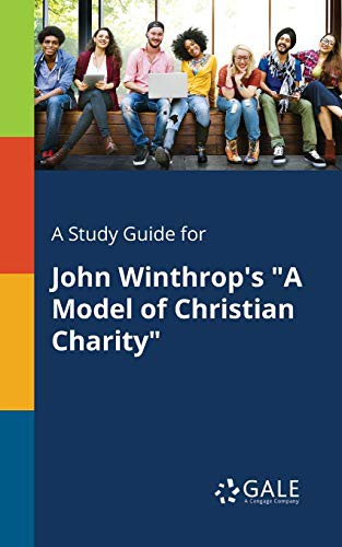 A Study Guide for John Winthrop's "A Model of Christian Charity"