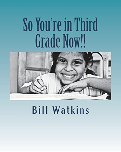 So You're in Third Grade Now!!