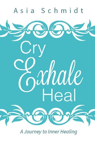 Cry. Exhale. Heal.