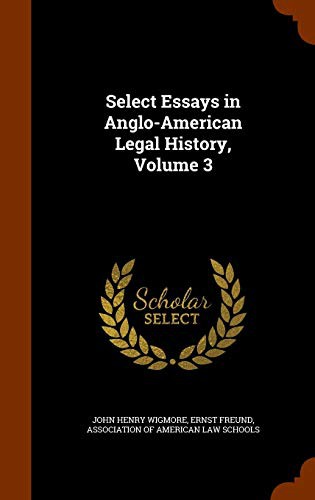Select Essays in Anglo-American Legal History, Volume 3