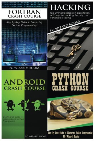 Fortran Crash Course + Hacking + Android Crash Course + Python Crash Course