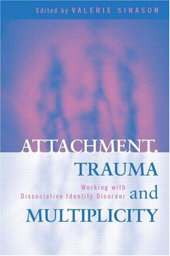 Attachment, Trauma and Multiplicity