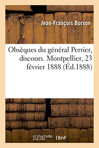 Obsèques du général Perrier, directeur du service géographique de l'armée, discours