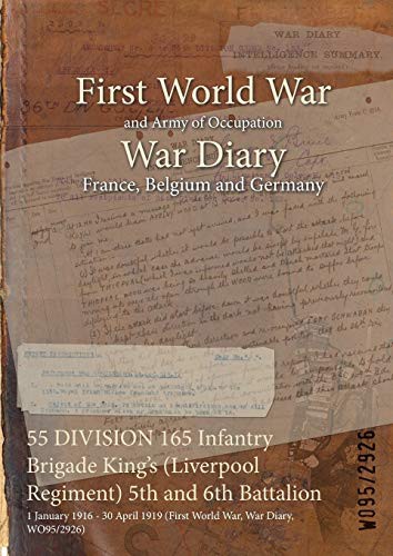 55 DIVISION 165 Infantry Brigade King's  5th and 6th Battalion