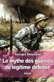 Le mythe des guerres de légitime défense