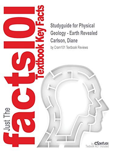 Studyguide for Physical Geology - Earth Revealed by Carlson, Diane, ISBN 9780073369402