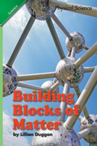 SCIENCE 2007 STUDENT EDITION CHAPTER BOOKLET GRADE 6 CHAPTER 14 BUILDING BLOCKS OF MATTER