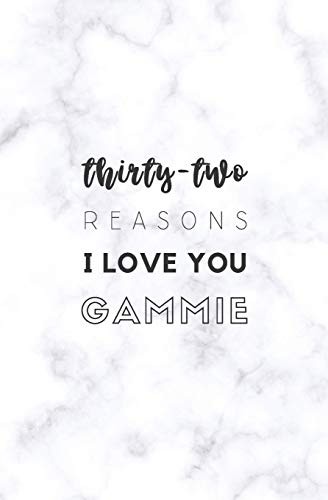 32 Reasons I Love You Gammie