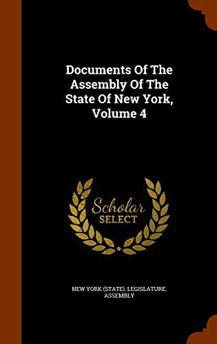 Documents Of The Assembly Of The State Of New York, Volume 4