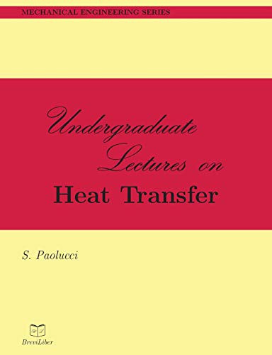 Undergraduate Lectures on Heat Transfer