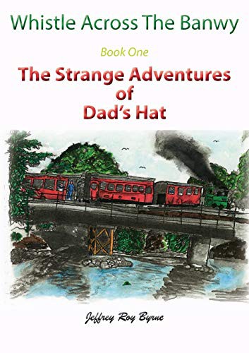 Whistle Across the Banwy - Book One