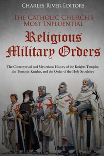 The Catholic Church’s Most Influential Religious Military Orders