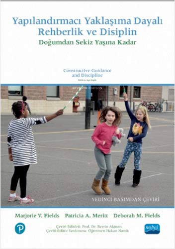 Yapilandirmaci Yaklasma Dayali Rehberlik ve Disiplin; Dogumdan Sekiz Yasina Kadar