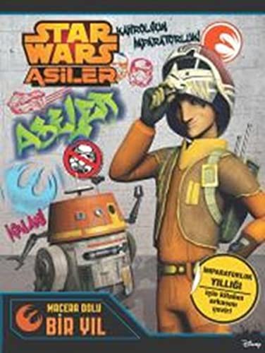 Starwars Asiler Macera Dolu Bir Yil