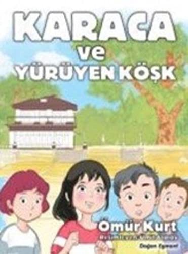 Karaca ve Yuruyen Kosk