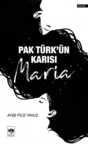 Pak Türk'ün Karisi Maria
