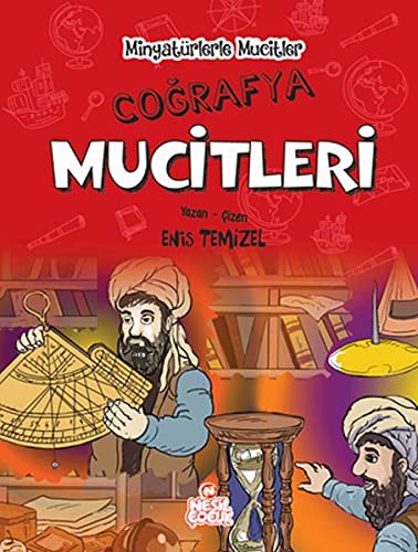 Cografya Mucitleri - Minyatürlerle Mucitler