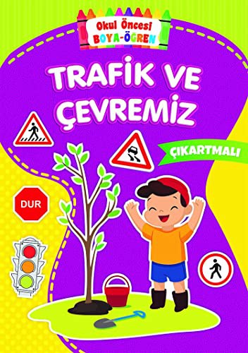 Trafik ve Cevremiz - Okul Önce Boya-Ögren