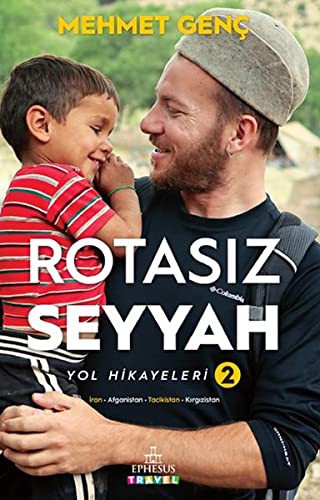 Rotasiz Seyyah Yol Hikayeleri 2