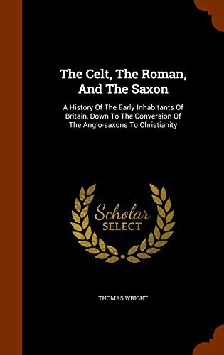 The Celt, The Roman, And The Saxon