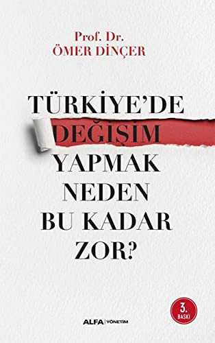 Turkiye'de Degisim Yapmak Neden Bu Kadar Zor?