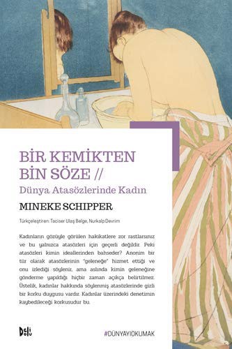 Bir Kemikten Bin Söze Dünya AtasözlerindeKadin