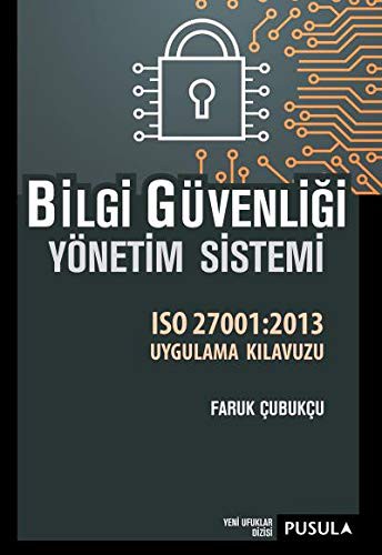 Bilgi Güvenligi Yönetim Sistemi : ISO 27001
