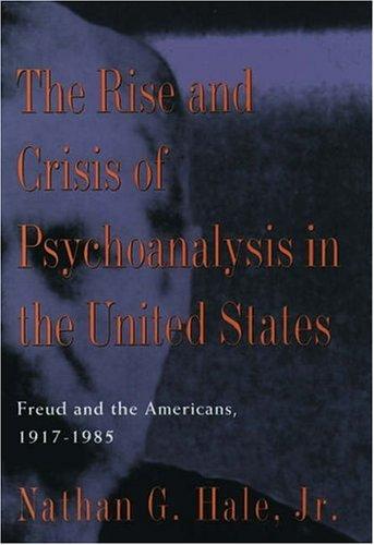 The rise and crisis of psychoanalysis in the United States