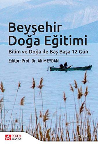 Beysehir Doga Egitimi; Bilim ve Doga ile Bas Basa 12 Gün