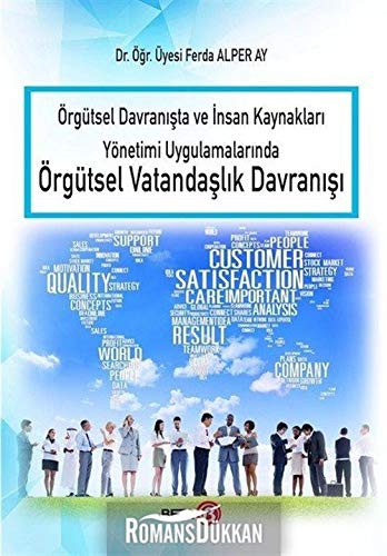 Örgütsel Davranista ve Insan Kaynaklari Yönetimi Uygulamalarinda Örgütsel Vatandaslik Davranisi