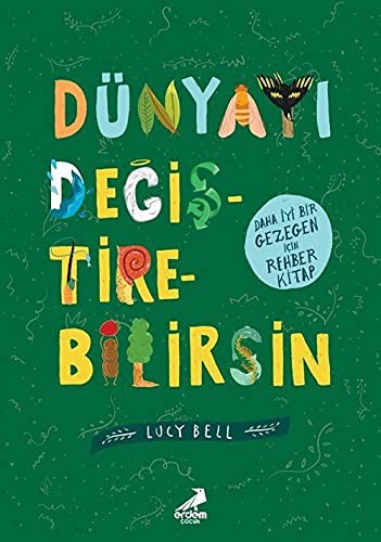Dünyayi Degistirebilirsin