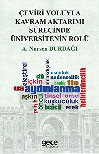 Ceviri Yoluyla Kavram Aktarimi Sürecinde Üniversitenin Rolü